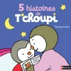 5 Histoires de T'Choupi
