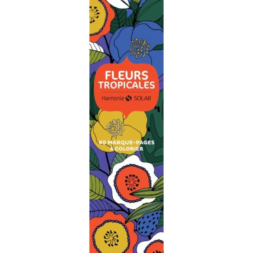 60 Marque-pages à colorier - Fleurs tropicales