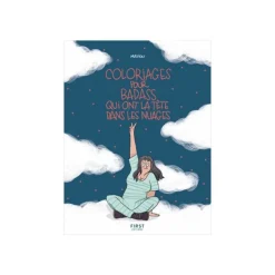 Cahier de coloriage - Coloriages pour badass qui ont la tête dans les nuages - First Edition