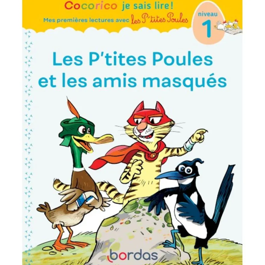 Cocorico Je sais lire ! 1ères lectures : les P'tites Poules & les amis masqués