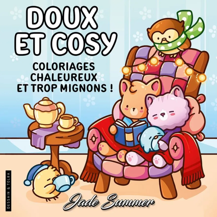 Doux et cosy - Jade Summer - Coloriages chaleureux, mignons et relaxants pour adultes - Cosy colo