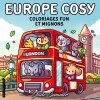 Europe Cosy - Jade Summer - Coloriages fun et mignons pour adultes pour se détendre - Cosy colo