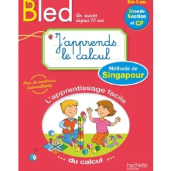 Hachette Bled J'apprends le calcul avec la méthode de Singapour