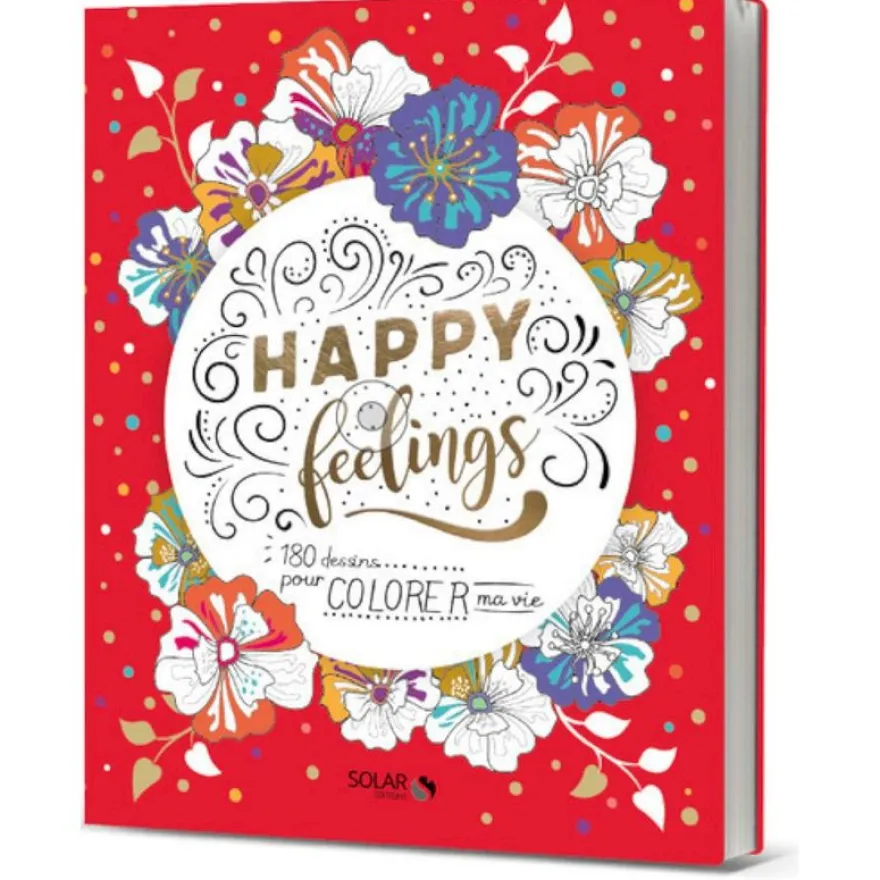 Happy feelings : 180 dessins pour colorer ma vie