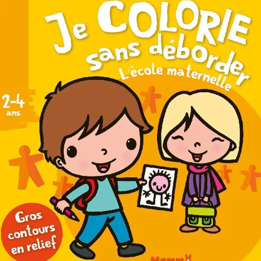Je colorie sans déborder (2-4 ans) : L'école maternelle - tome 37