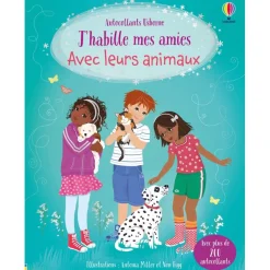 J'habille mes amies Avec leurs animaux - Dès 5 ans