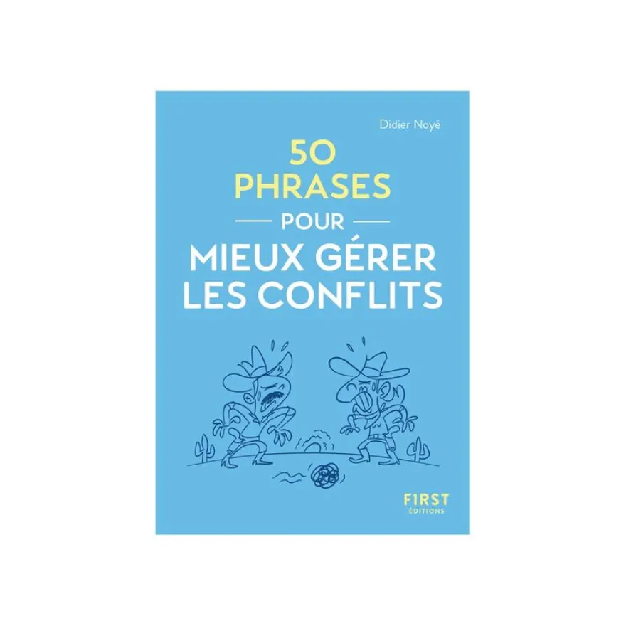 Le Petit livre - 50 phrases pour mieux gérer les conflits - par Noyé Didier