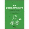 Le petit livre de - La permaculture - Une méthode écologie, productive, durable et autosuffisante !