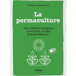 Le petit livre de - La permaculture - Une méthode écologie, productive, durable et autosuffisante !