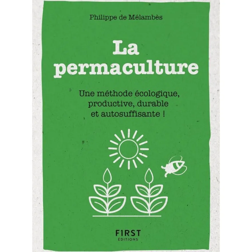 Le petit livre de - La permaculture - Une méthode écologie, productive, durable et autosuffisante !