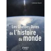 Le Petit Livre De - Les Grandes Dates de L'Histoire du Monde 3E édition