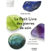 Le Petit Livre de - Pierres de soin