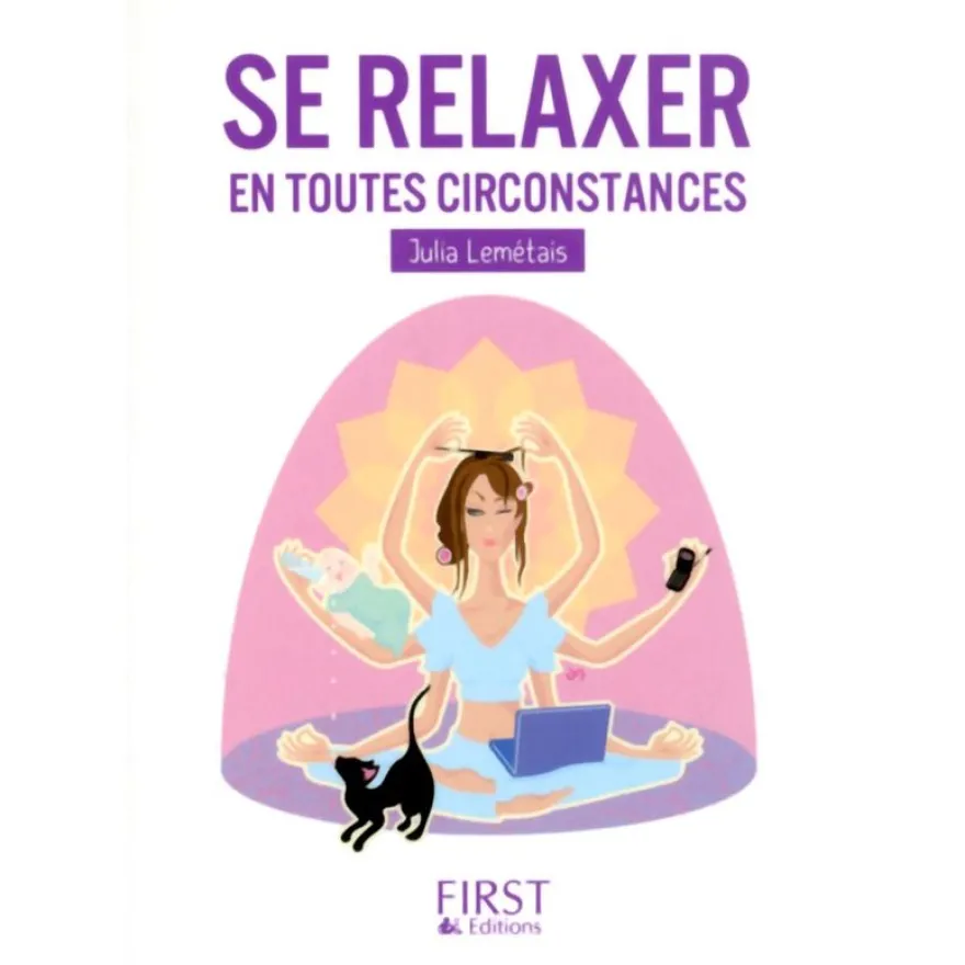 Le petit livre de - Se relaxer en toutes circonstances