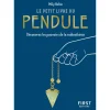 Le Petit Livre du pendule - Découvrez les pouvoirs de la radiesthésie