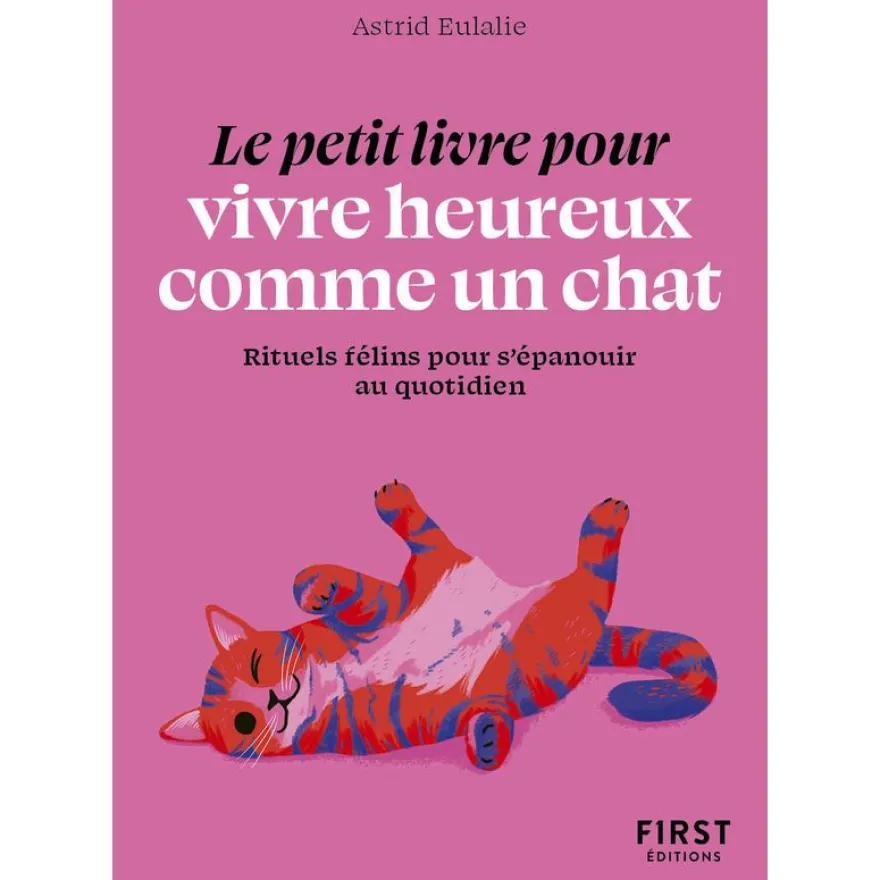 Le Petit Livre pour Vivre Heureux comme un chat