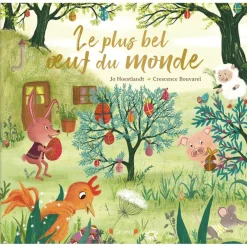 Le plus bel oeuf du monde Album jeunesse avec reflets dorés À partir de 3 ans