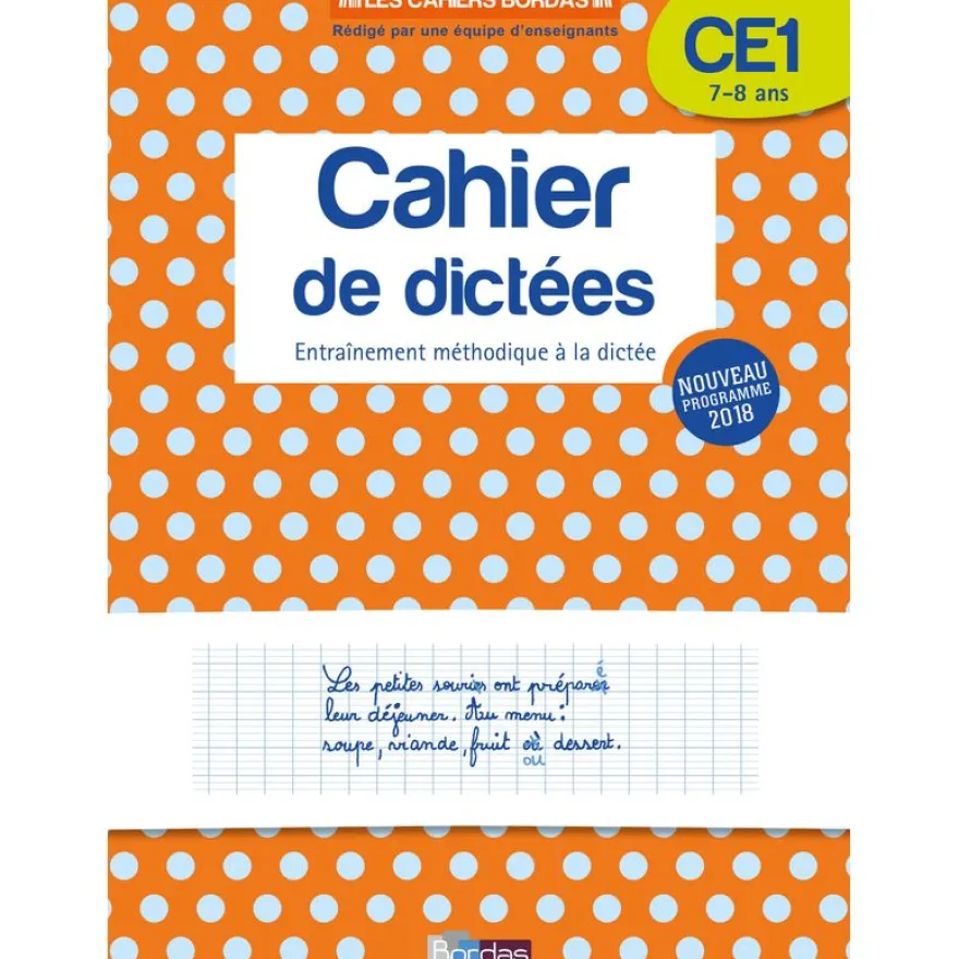 Les Cahiers Bordas - Cahier de dictées CE1 - 7-8 ans - edition 2019