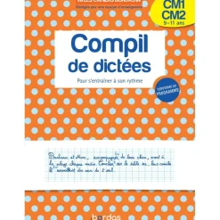 Les cahiers Bordas - Compil de dictées pour s'entraîner à son rythme CM1-CM2
