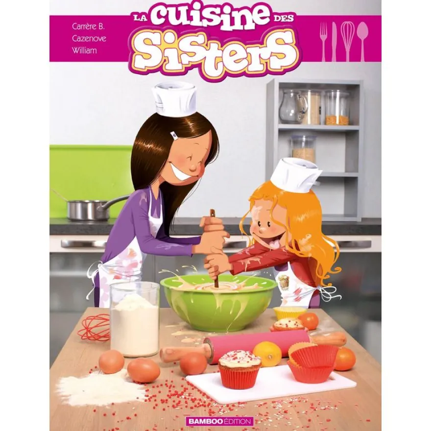 Les Sisters : La cuisine des Sisters - tome 01