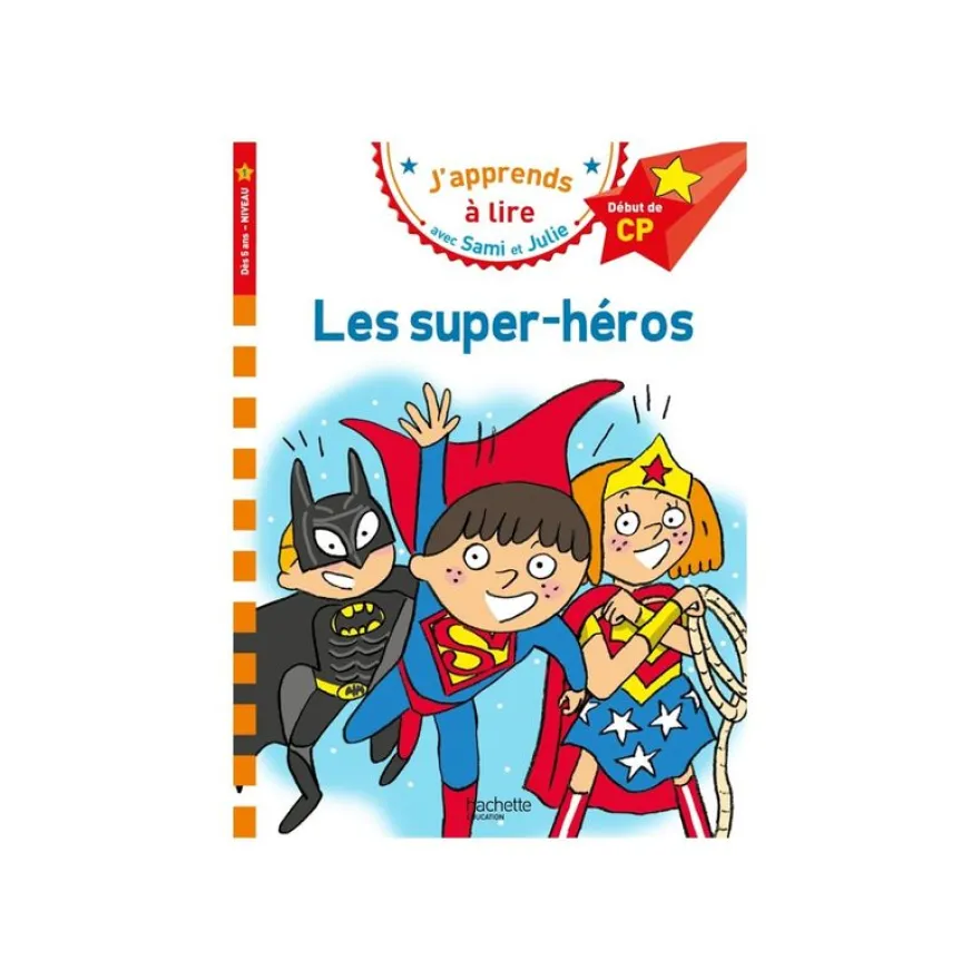 Les super-héros - Sami et Julie - CP - Niveau 1 - par Bonté Therese, Albertin Isabelle