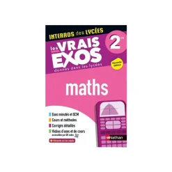 Maths Seconde - Programme 2024-2025 - Les vrais exos du BAC - + de 100 exercices avec corrigés détaillés - par Erick de Brauwere, Pasquet Stéphane