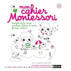 Mon cahier Montessori - 3/6 ans