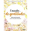Petit livre - 5 minutes de gratitude - Mon petit journal pour être plus heureux