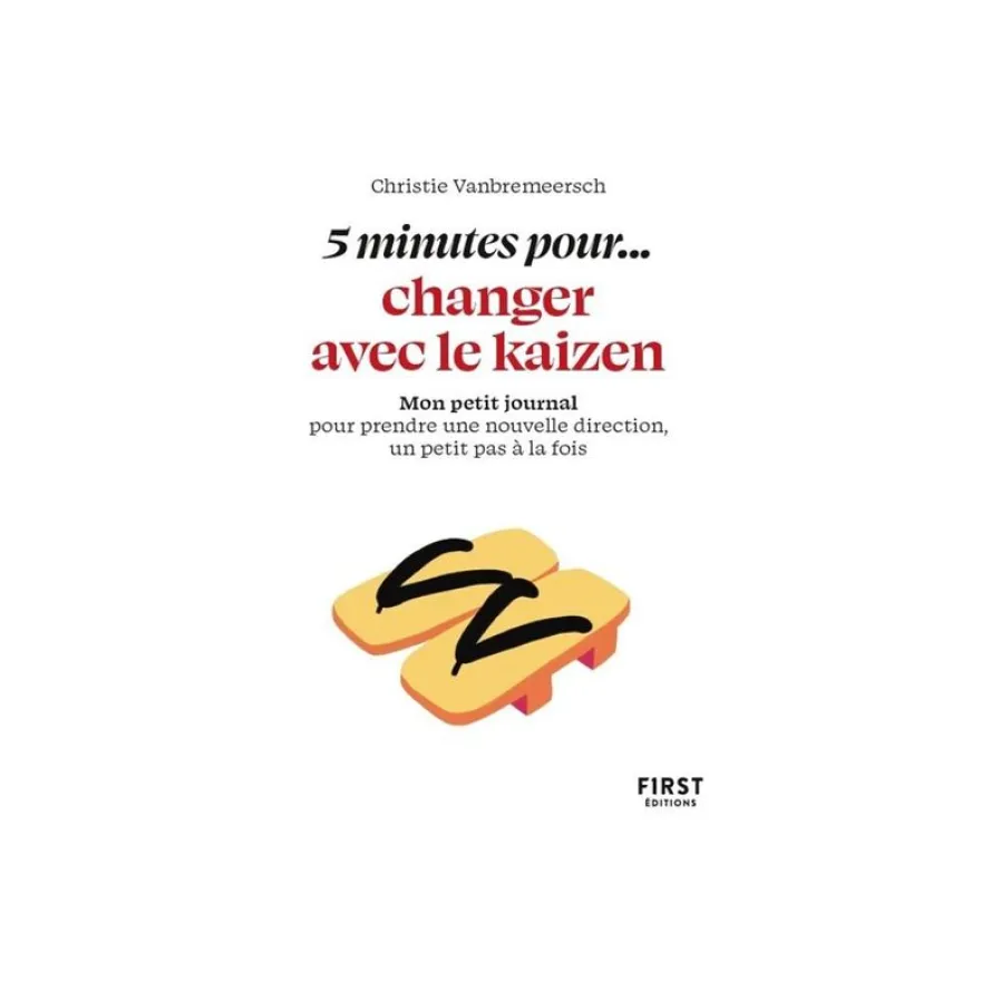 Petit livre - 5 minutes pour... changer avec le kaizen - par Vanbremeersch Christie