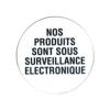 Pickup - Pictogramme rond - Nos produits sont sous surveillance éléctronique - 200 mm