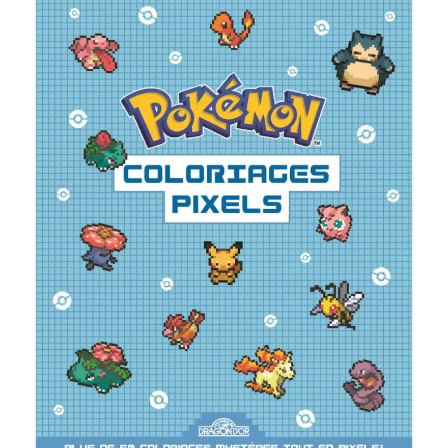 Pokémon Coloriages Pixels Cahier avec plus de 60 coloriages pixels Dès 5 ans