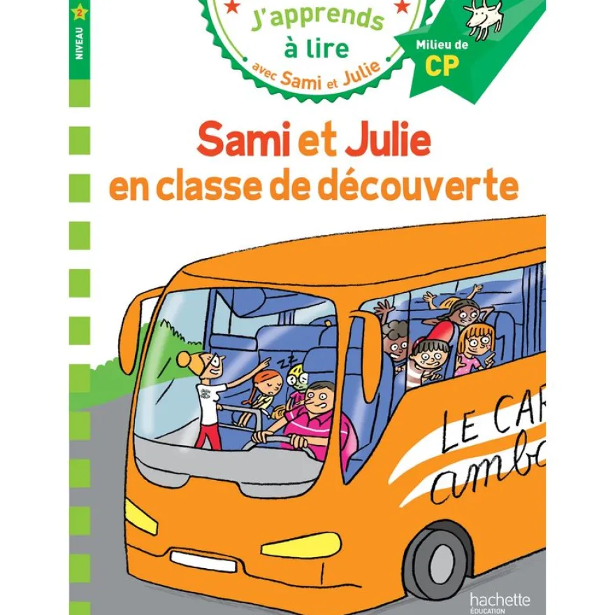 Sami et Julie CP Niveau 2 Sami et Julie en classe de découverte