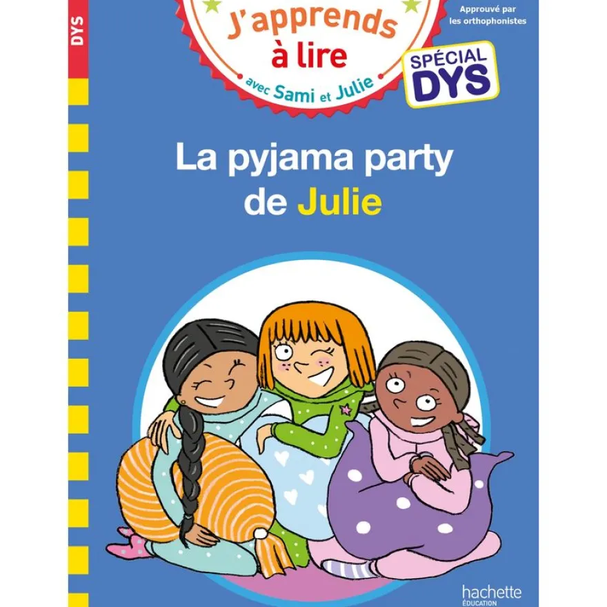 Sami et Julie- Spécial DYS (dyslexie) La pyjama party de Julie
