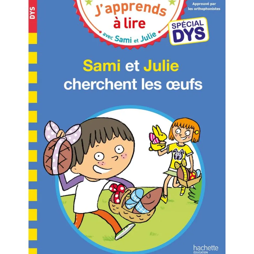 Sami et Julie- Spécial DYS (dyslexie) Sami et Julie cherchent les oeufs
