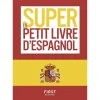 Super Petit Livre d'Espagnol